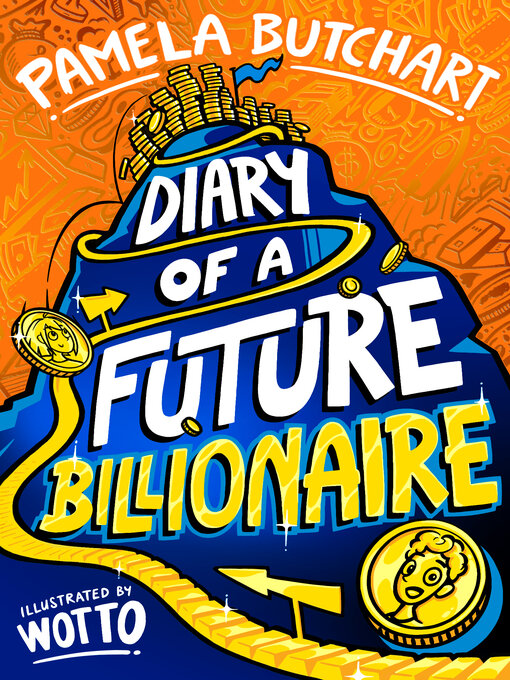 Title details for Diary of a Future Billionaire by Pamela Butchart - Available